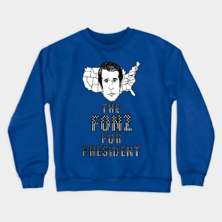 FONZ FOR PRESIDENT Crewneck Sweatshirt